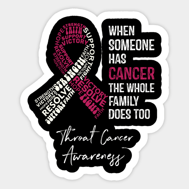 When Someone Has Cancer the Whole Family Does Too Throat Cancer Awareness Sticker by RW